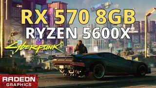 RX 570 RYZEN 5 5600X CYBERPUNK 2077 | ALL SETTINGS