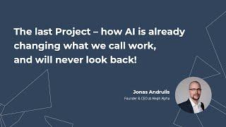 Jonas Andrulis | The last Project | Rise of AI Conference 2022