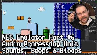 NES Emulator Part #6: APU - Sounds, Beeps & Bloops