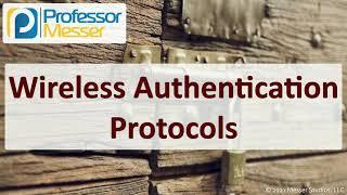 Wireless Authentication Protocols - SY0-601 CompTIA Security+ : 3.4