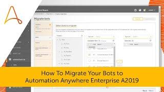 How To Migrate Your Bots to Automation Anywhere Enterprise A2019