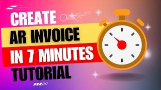 Master AR Invoicing in 7 Minutes Flat!  Step-by-Step Tutorial