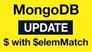 MongoDB Update Queries: 22 Positional Operator $ with $elemMatch