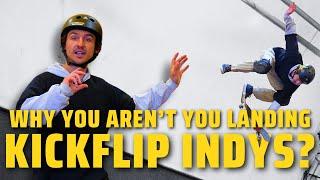 Kickflip Indys - The 5 Mistakes Everyone Makes!