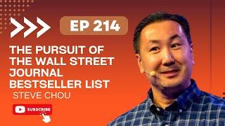 The Pursuit Of The Wall Street Journal Bestseller List…Exactly What It Takes with Steve Chou