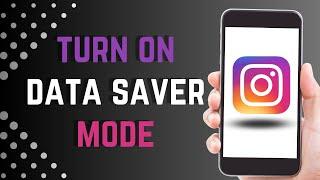 How To Turn On Data Saver In Instagram 2023 | Enable Instagram Data Saver Mode | Insta App