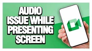 How To Fix And Solve Google Meet Audio Issue While Presenting Screen ( Tutorial )