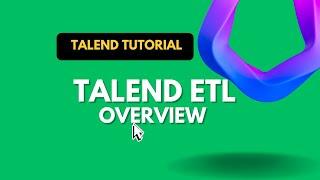 Talend ETL Course: A Complete Guide for 2024!