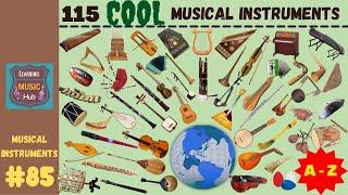 115 COOL MUSICAL INSTRUMENTS from A - Z | LESSON #85 |  MUSICAL INSTRUMENTS | LEARNING MUSIC HUB