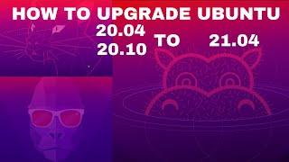 How to Upgrade Ubuntu 20.04 to 21.04  (2021)