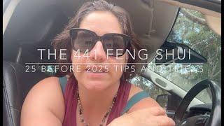 The 441 Feng Shui - 25 Before 2025: Tips & Hacks to Help You Smash Your Goals!