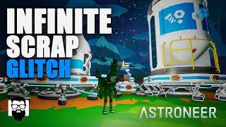 Astroneer - Infinite Scrap Glitch | OneLastMidnight