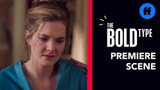 The Bold Type Season Premiere | The Girls Confess Their Secrets | Freeform