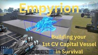 Empyrion Building your 1st CV Capital Vessel in Survival