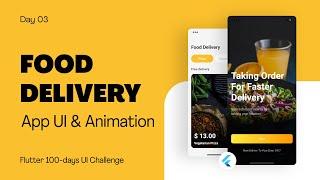 Flutter UI Tutorial | Food Delivery Application UI & Animation - day 3