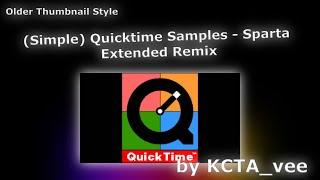 (Simple) Quicktime Samples - Sparta Extended Remix