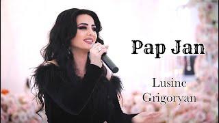 Lusine Grigoryan -  PAP JAN    // 2024 //