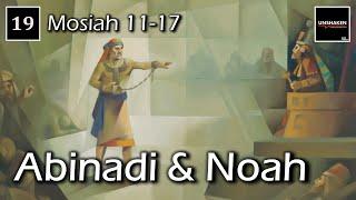 Come Follow Me - Mosiah 11-17: Abinadi & Noah