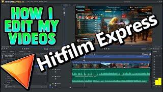Hitfilm Express 101 | How I Make My Videos