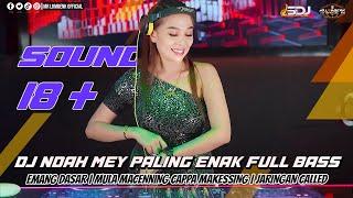 DJ NDAH MEY PALING ENAK FULL BASS | EMANG DASAR | MULA MACENNING CAPPA MAKESSING | JARINGAN CALLED