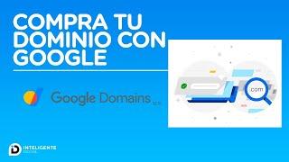 Como Comprar tu Dominio con Google Domain 2021