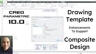 Creo Parametric 10.0 - Composites Design - Update to Drawing Template Creation