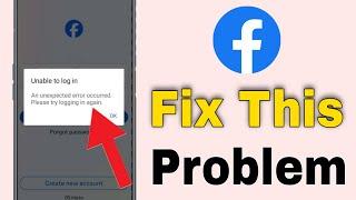 Facebook unable to login problem || An unexpected error occurred please try login again how to fix