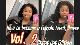 Neefah Nee | How to become a Female Truck Driver : Shoutout Edition Vol.2 #NEEFAHNEE