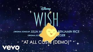 Benjamin Rice, Julia Michaels - At All Costs (Demo) (From "Wish"/Audio Only)