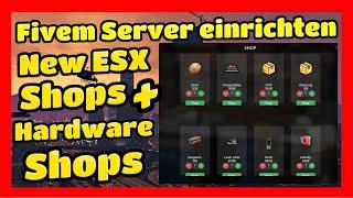 Fivem Server einrichten # 267 // New ESX Shops & Hardware Shops  // Einfügen & Installieren ESX