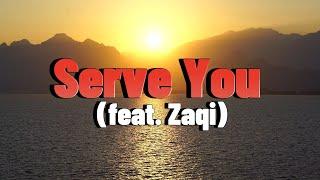 BRB Music- Serve You (feat. Zaqi) (Official Lyric Video)