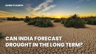 Can India forecast drought in the long term?