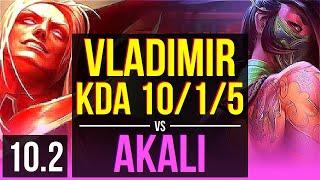 VLADIMIR vs AKALI (MID) | 3 early solo kills, KDA 10/1/5, Triple Kill | EUW Grandmaster | v10.2