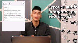 CÓMO SOLUCIONAR ERROR AL SUBIR IMAGENES EN WORDPRESS 2022