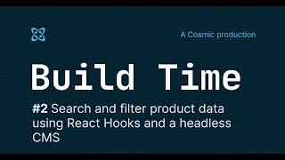 #2 - Build Time - Search and filter product data using React Hooks and a headless CMS
