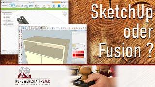 SketchUp oder Fusion 360? - Warum ich bei SketchUp bleibe