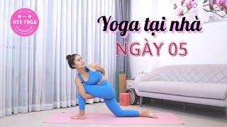 Yoga Tại Nhà | Ngày 05 | Hye Yoga