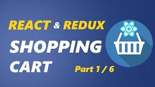 React & Redux Shopping Cart Tutorial - Part 1/6