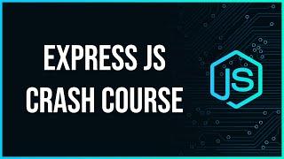 Express JS Fundamentals Crash Course