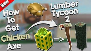 How To Get  Chiken Axe In Lumber Tycoon 2 Roblox (*LT2*) (*Chicken Axe*)