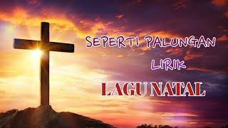 Lagu Natal *Seperti Palungan* Lirik