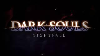 Dark Souls: Nightfall (MOD) -- Release Date Teaser