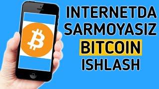 Internetda sarmoyasiz bitcoin ishlash. internetda pul ishlash 2023