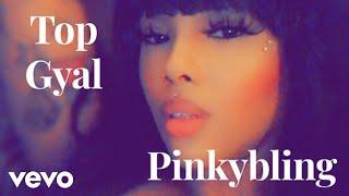 Pinkybling - Top Gyal (Official Audio)