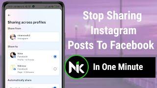 How To Stop Sharing Posts From Instagram To Facebook 2024