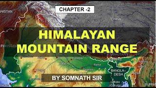 Indian Geography chapter -2 | Himalayan Mountain Range| WBCS | Somnath Sir