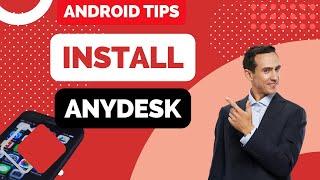 How to Install Anydesk on Android