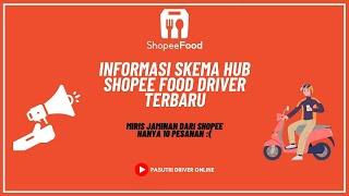 INFORMASI SKEMA HUB SHOPEEFOOD DRIVER TERBARU, MIRIS JAMINAN DARI SHOPEE HANYA 10 PESANAN :(