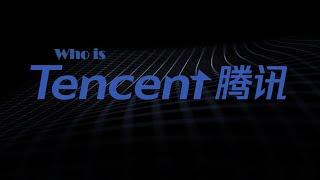 Who is Tencent and why you should care