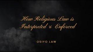 How Religious Law is Interpreted & Enforced